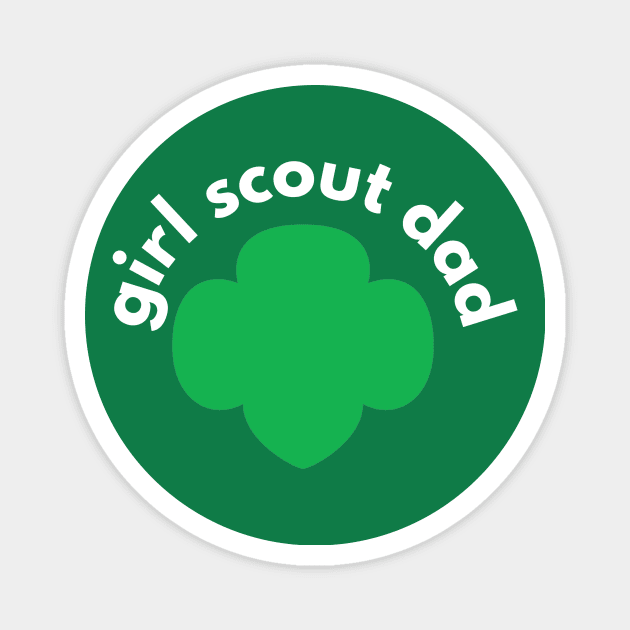 Proud Girl Scout Dad Magnet by We Love Pop Culture